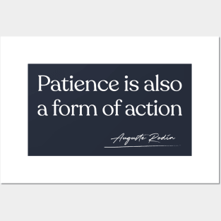 Patience Is Also A Form Of Action / Auguste Rodin Posters and Art